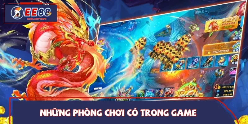 Đa dạng các phòng chơi game bắn cá săn rồng vàng