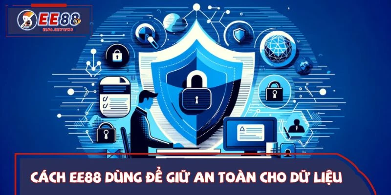 Những cách mà nền tảng sử dụng để giữ an toàn cho thông tin